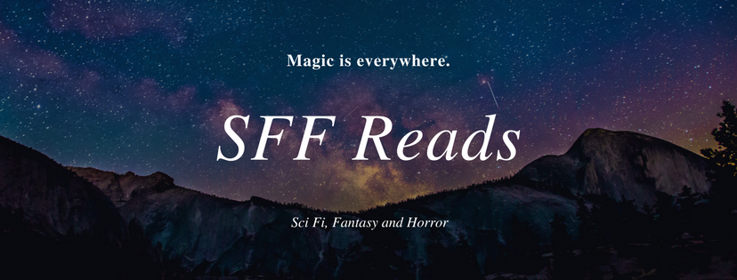 SFF Reads. Sci Fi, Fantasy, and Horror.